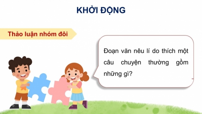 Soạn giáo án điện tử tiếng việt 4 CTST CĐ 4 Bài 7 Viết: Luyện tập viết đoạn văn nêu lí do thích một câu chuyện