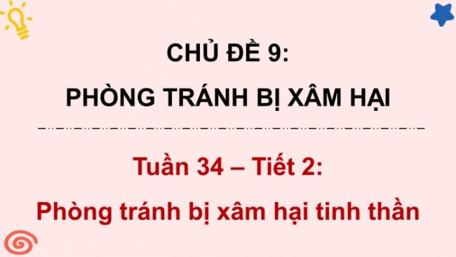 Soạn giáo án điện tử HĐTN 4 cánh diều Tuần 34: Phòng tránh bị xâm hại thể chất - Hoạt động 1, 2