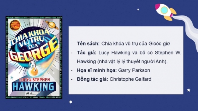 Soạn giáo án điện tử Ngữ văn 8 CD Bài 10 Đọc 3: Cuốn sách “Chìa khoá vũ trụ của Gioóc-giơ”