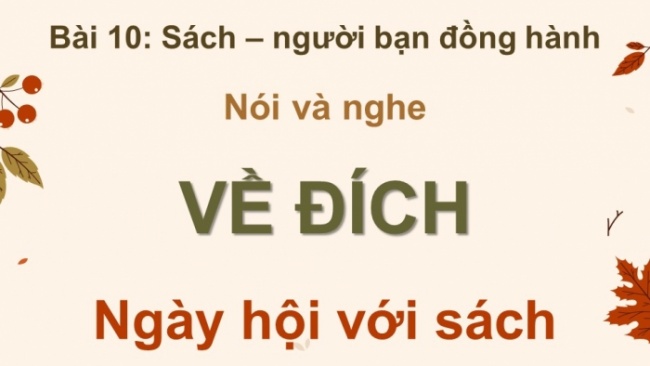 Soạn giáo án điện tử Ngữ văn 8 KNTT Bài 10 Về đích: Ngày hội với sách