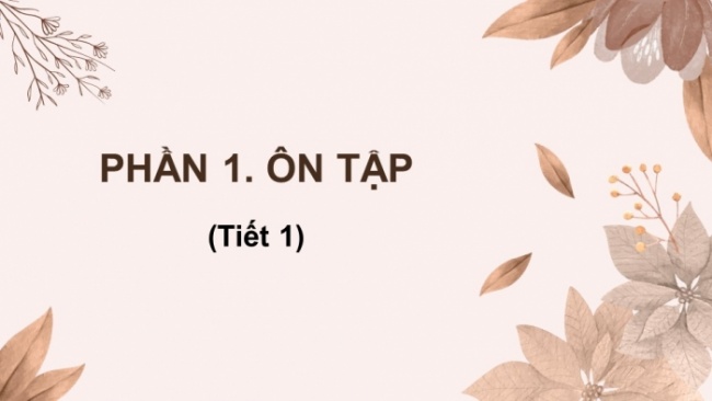 Soạn giáo án điện tử tiếng việt 4 CTST: Ôn tập giữa kì 2