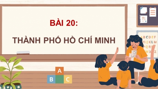 Soạn giáo án điện tử lịch sử và địa lí 4 cánh diều Bài 20: Thành phố Hồ Chí Minh