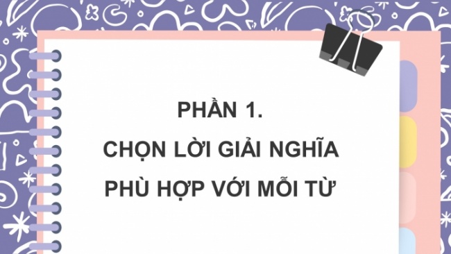 Soạn giáo án điện tử tiếng việt 4 CTST CĐ 4 Bài 8 Luyện từ và câu: Mở rộng vốn từ về 