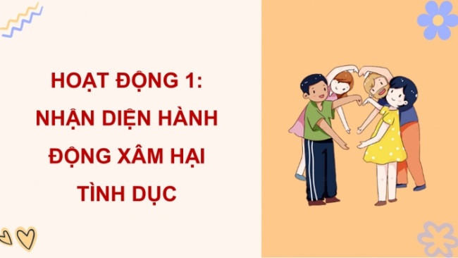 Soạn giáo án điện tử HĐTN 4 cánh diều Tuần 35 : Phòng tránh bị xâm hại thể chất