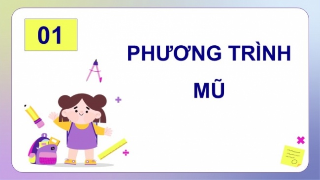 Soạn giáo án điện tử toán 11 KNTT Bài 21: Phương trình, bất phương trình mũ và lôgarit