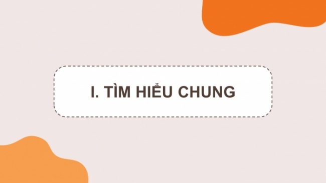 Soạn giáo án điện tử ngữ văn 11 CTST Bài 6 Đọc 4: Kiến và người