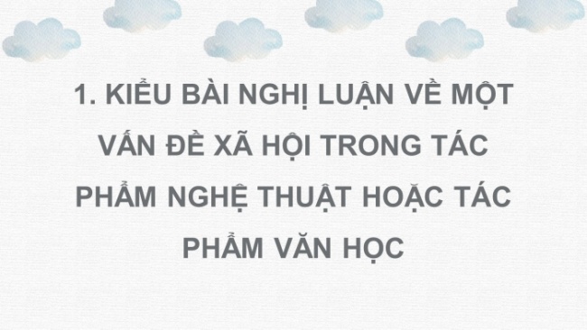 Soạn giáo án điện tử ngữ văn 11 CTST Bài 7 Nói và nghe: Trình bày ý kiến về một vấn đề xã hội trong tác phẩm nghệ thuật hoặc tác phẩm văn học