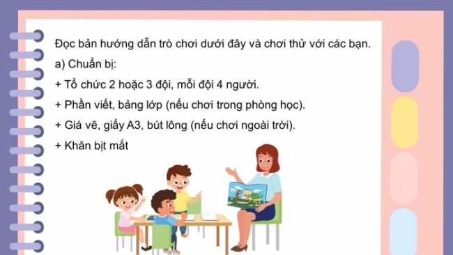 Soạn giáo án điện tử tiếng việt 4 cánh diều Bài 17 Góc sáng tạo: Vẽ tiếp sức; Tự đánh giá: Lời thì thầm của khu vườn