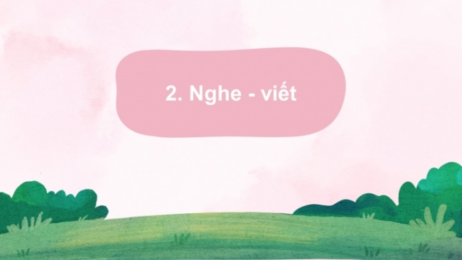 Soạn giáo án điện tử tiếng việt 4 cánh diều Bài 19: Ôn tập cuối năm học (Tiết 4, 5)