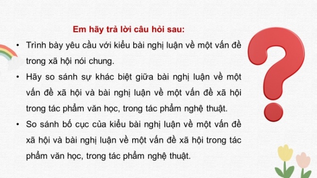 Soạn giáo án điện tử ngữ văn 11 CTST Bài 7 Nói và nghe: Trình bày ý kiến về một vấn đề xã hội trong tác phẩm nghệ thuật hoặc tác phẩm văn học