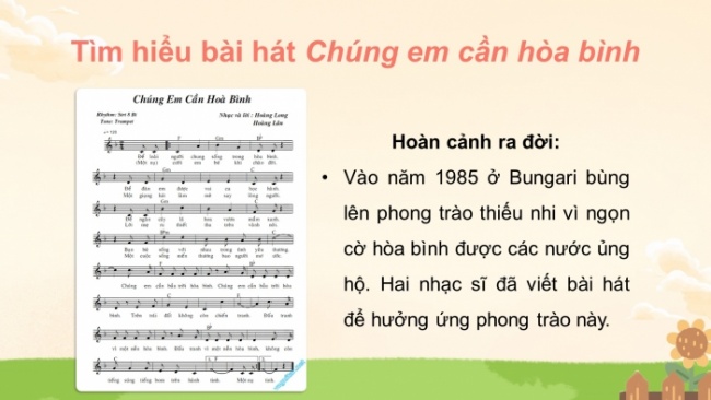 Soạn giáo án điện tử âm nhạc 4 cánh diều Tiết 26: Nghe nhạc: Chúng em cần hoà bình; Vận dụng