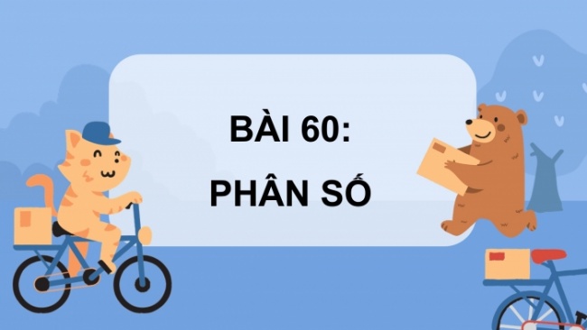 Soạn giáo án điện tử toán 4 CTST Bài 60: Phân số