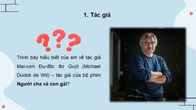 Soạn giáo án điện tử Ngữ văn 8 CD Bài 10 Đọc 2: Bộ phim “Người cha và con gái”