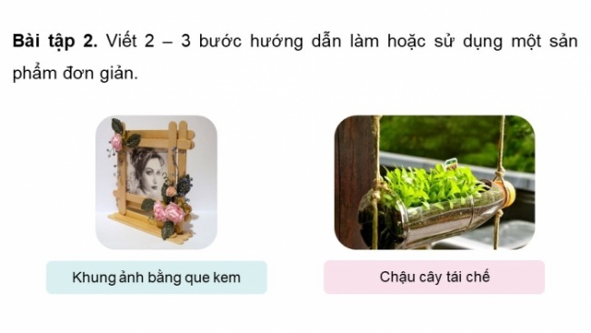 Soạn giáo án điện tử tiếng việt 4 CTST CĐ 6 Bài 8 Viết: Viết hướng dẫn làm hoặc sử dụng một sản phẩm