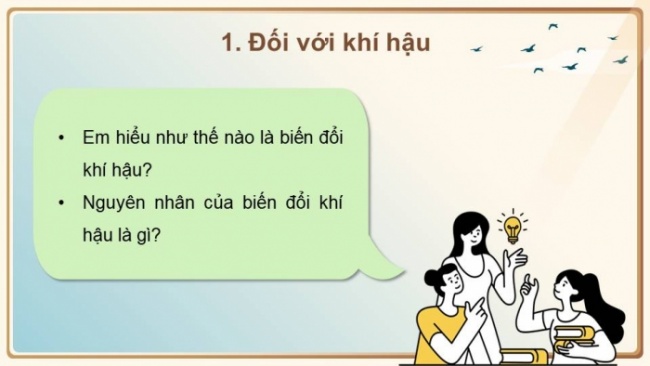 Soạn giáo án điện tử Địa lí 8 CD Bài 8: Tác động của biến đổi khí hậu đối với khí hậu và thủy văn Việt Nam