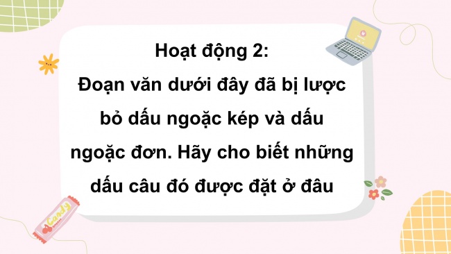 Soạn giáo án điện tử tiếng việt 4 KNTT Bài 29 Luyện từ và câu: Luyện tập về dấu câu