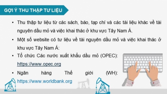 Soạn giáo án điện tử địa lí 11 KNTT Bài 17: Thực hành: Viết báo cáo về vấn đề dầu khí của khu vực Tây Nam Á