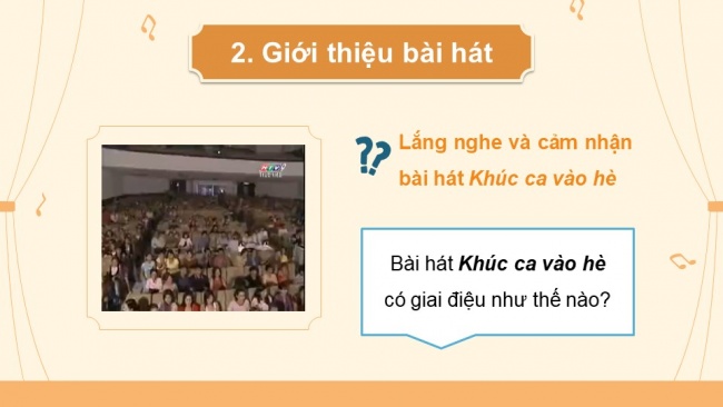 Soạn giáo án điện tử âm nhạc 4 KNTT Tiết 33: Nghe nhạc: Khúc ca vào hè; Tổ chức hoạt động Vận dụng – Sáng tạo