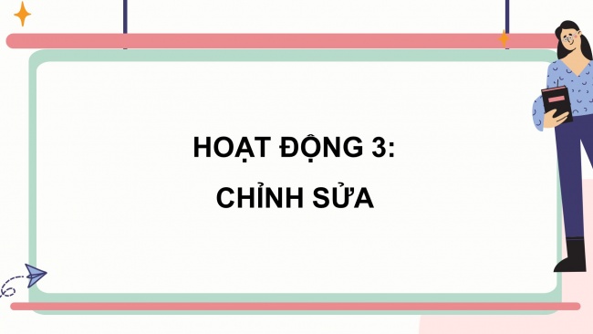 Soạn giáo án điện tử tiếng việt 4 KNTT Bài 25 Viết: Viết đoạn văn tưởng tượng