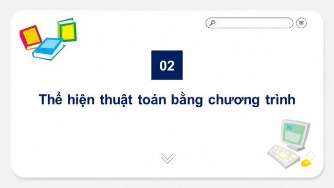 Soạn giáo án điện tử Tin học 8 CD Chủ đề F Bài 1: Thể hiện cấu trúc tuần tự trong chương trình