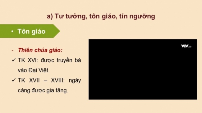 Soạn giáo án điện tử Lịch sử 8 CD Bài 8: Kinh tế, văn hóa và tôn giáo Đại Việt trong thế kỉ XVI - XVIII (Phần 2)