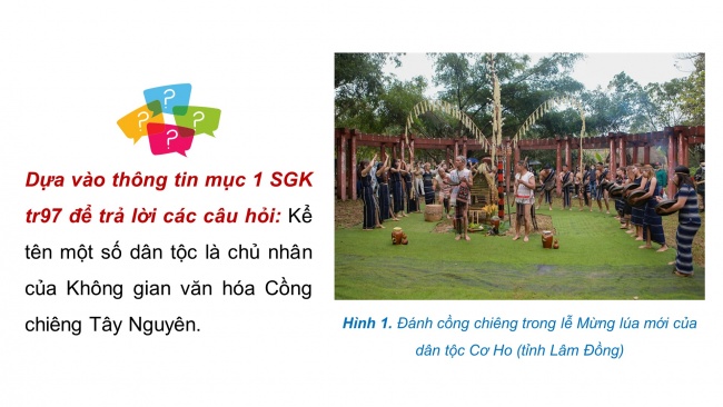 Soạn giáo án điện tử lịch sử và địa lí 4 KNTT Bài 23: Lễ hội Cồng chiêng Tây Nguyên