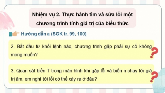 Soạn giáo án điện tử Tin học 8 CD Chủ đề F Bài 6: Thực hành tìm và sửa lỗi