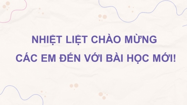 Soạn giáo án điện tử Ngữ văn 8 KNTT Bài 9 Viết 1: Viết văn bản thuyết minh giải thích một hiện tượng tự nhiên