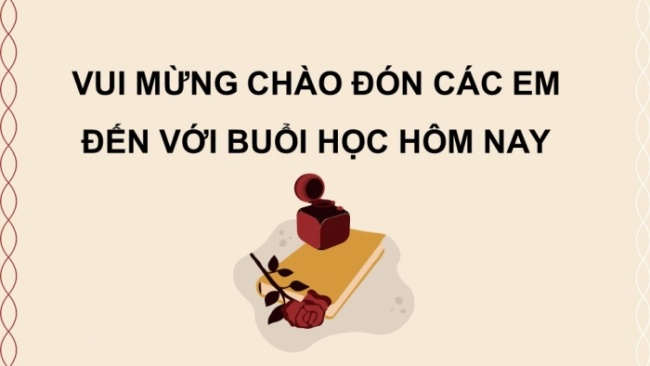 Soạn giáo án điện tử Ngữ văn 8 CTST Bài 10 Đọc 1: Bạn đến chơi nhà