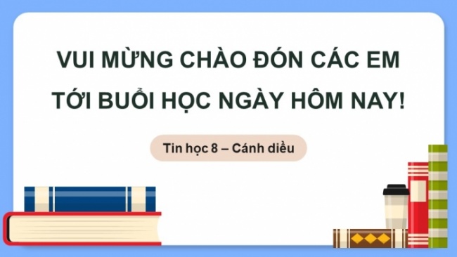 Soạn giáo án điện tử Tin học 8 CD Chủ đề F Bài 7: Thực hành tổng hợp