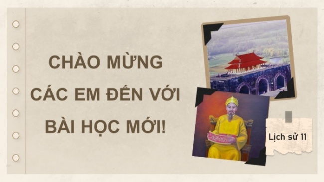 Soạn giáo án điện tử lịch sử 11 CTST Bài 9: Cuộc cải cách của Hồ Quý Ly và Triều Hồ (Phần 2)