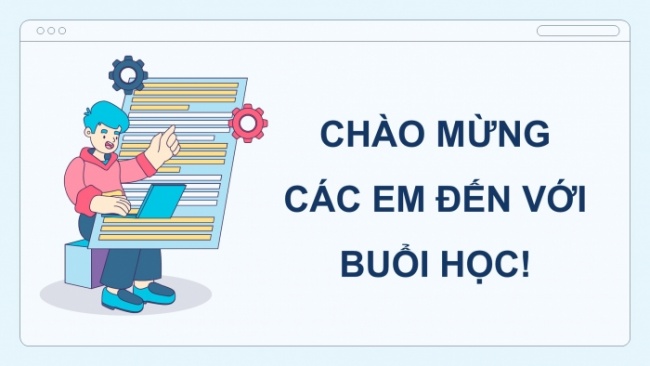 Soạn giáo án điện tử tin học 4 cánh diều Chủ đề lựa chọn 1 bài 1: Máy tính giúp em tìm hiểu lịch sử Việt Nam