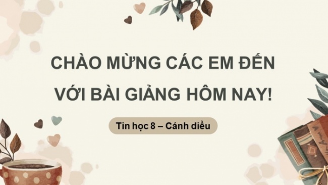 Soạn giáo án điện tử Tin học 8 CD Chủ đề E2 Bài 8: Kết nối đa phương tiện và hoàn thiện trang chiếu