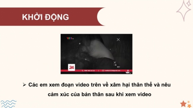 Soạn giáo án điện tử HĐTN 4 cánh diều Tuần 33 : Phòng tránh bị xâm hại thể chất - Hoạt động 1,2