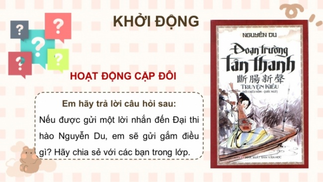 Soạn giáo án điện tử ngữ văn 11 CTST Bài 7 Đọc 3: Kính gửi cụ Nguyễn Du