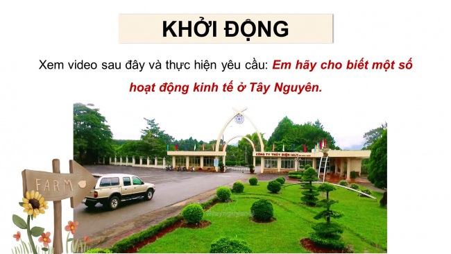 Soạn giáo án điện tử lịch sử và địa lí 4 KNTT Bài 21: Dân cư và hoạt động sản xuất ở vùng Tây Nguyên