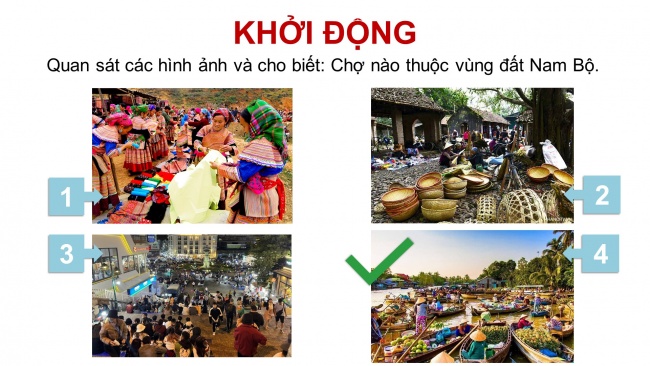 Soạn giáo án điện tử lịch sử và địa lí 4 KNTT Bài 26: Một số nét văn hoá và truyền thống yêu nước, cách mạng của đồng bào Nam Bộ