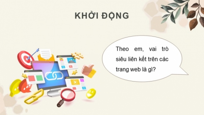 Soạn giáo án điện tử Tin học 8 CD Chủ đề E2 Bài 8: Kết nối đa phương tiện và hoàn thiện trang chiếu