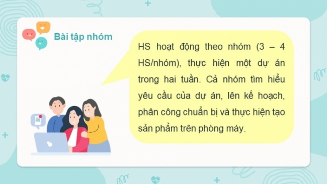 Soạn giáo án điện tử Tin học 8 CD Chủ đề E3 Bài 8: Tạo sản phẩm theo nhóm