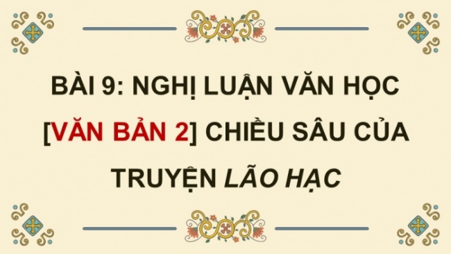 Soạn giáo án điện tử Ngữ văn 8 CD Bài 9 Đọc 2: Chiều sâu của truyện 