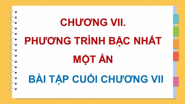 Soạn giáo án điện tử Toán 8 CD: Bài tập cuối chương 7