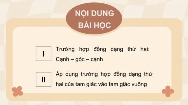 Soạn giáo án điện tử Toán 8 CD Chương 8 Bài 7: Trường hợp đồng dạng thứ hai của tam giác