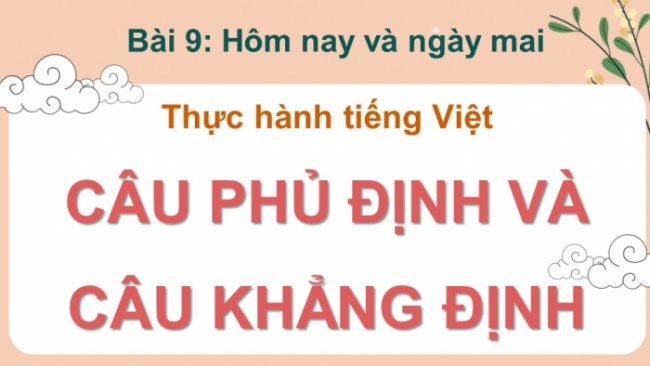 Soạn giáo án điện tử Ngữ văn 8 KNTT Bài 9 TH tiếng Việt: Câu phủ định và câu khẳng định