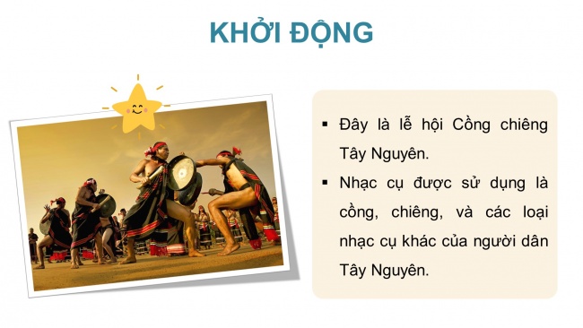 Soạn giáo án điện tử lịch sử và địa lí 4 KNTT Bài 23: Lễ hội Cồng chiêng Tây Nguyên