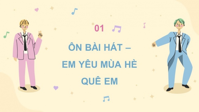 Soạn giáo án điện tử âm nhạc 4 KNTT Tiết 32: Ôn bài hát: Em yêu mùa hè quê em; Nhạc cụ: Thể hiện nhạc cụ gõ hoặc nhạc cụ giai điệu