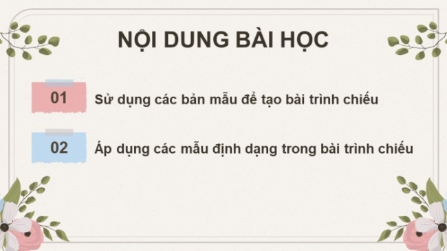 Soạn giáo án điện tử Tin học 8 CD Chủ đề E2 Bài 6: Sử dụng các bản mẫu trong tạo bài trình chiếu