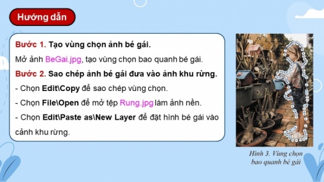 Soạn giáo án điện tử Tin học 8 CD Chủ đề E3 Bài 5: Thực hành làm việc với lớp ảnh và vùng chọn