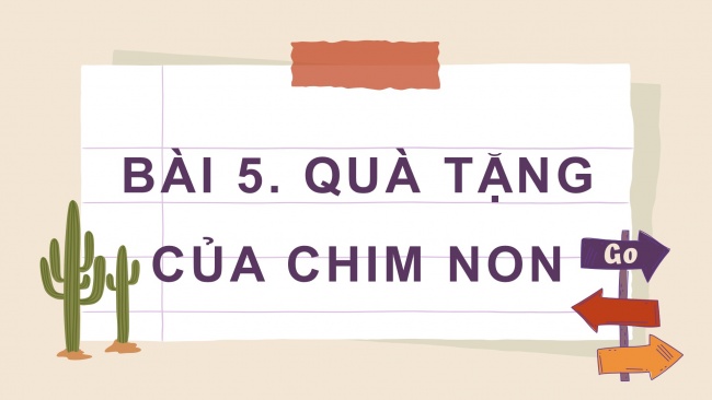 Soạn giáo án điện tử tiếng việt 4 CTST CĐ 8 Bài 5 Đọc: Quà tặng của chim non