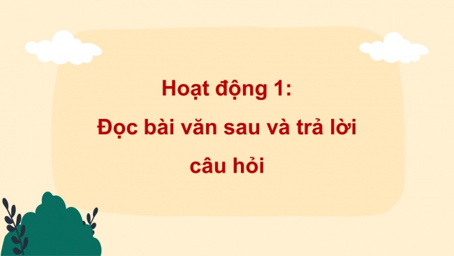 Soạn giáo án điện tử tiếng việt 4 KNTT Bài 21 Viết: Luyện viết mở bài, kết bài cho bài văn miêu tả cây cối