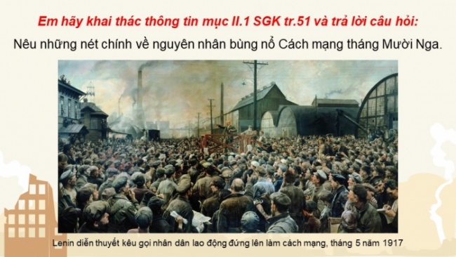 Soạn giáo án điện tử Lịch sử 8 CD Bài 11: Chiến tranh thế giới thứ nhất (1914 - 1918) và cách mạng tháng Mười Nga năm 1917 (Phần 2)